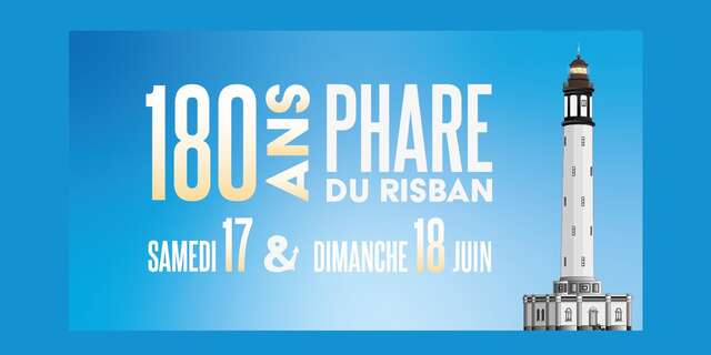 Week-end anniversaire, 180 ans du Phare du Risban