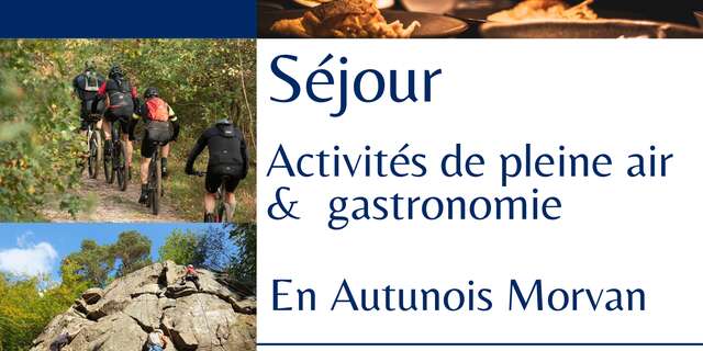 Activités de pleine nature, patrimoine et gastronomie