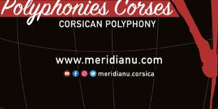 MERIDIANU Polyphonies Corses avec la participation du choeur Les Baladins