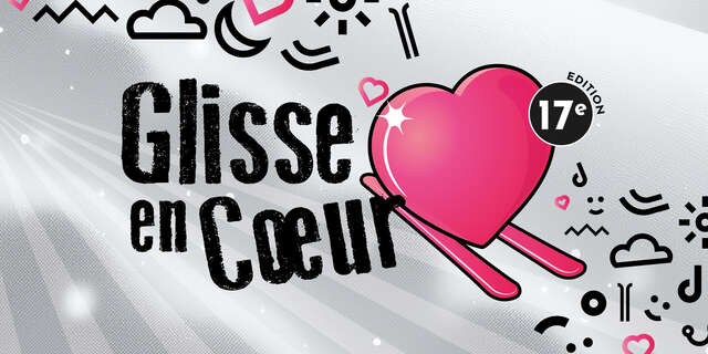 Glisse en Cœur, 17th edition!