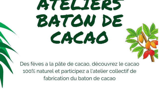 Atelier fabrication du bâton de cacao (La Savane des esclaves)