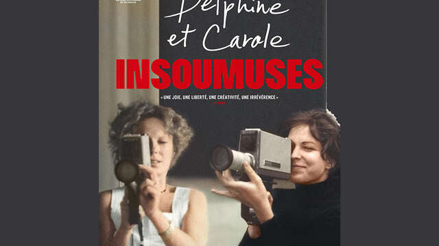 DELPHINE ET CAROLE, INSOUMUSES