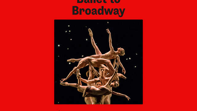 LE BALLET AU CINÉMA : BALLET TO BROADWAY