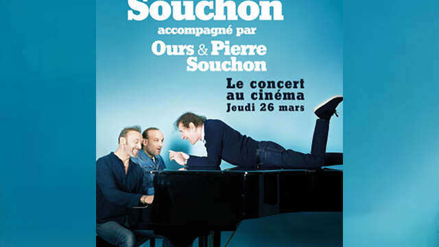 ALAIN SOUCHON - LE CONCERT AU CINÉMA