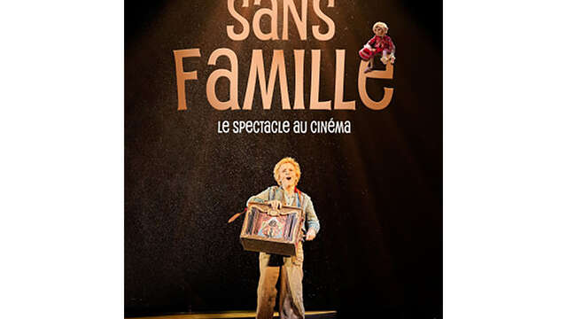 LE THÉÂTRE AU CINÉMA : SANS FAMILLE