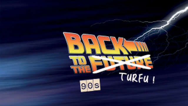 BACK TO THE TURFU : 90S