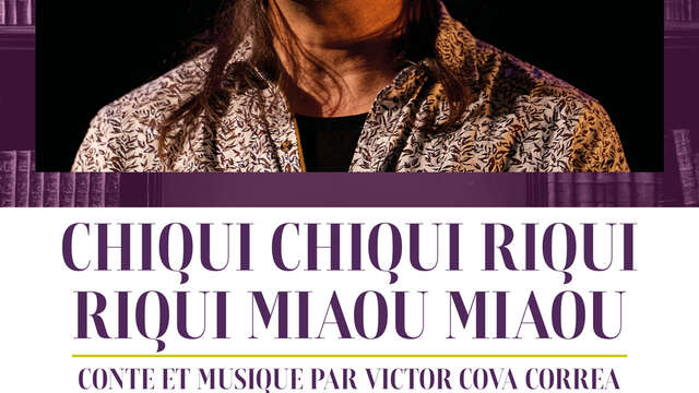Spectacle : Chiqui Chiqui Riqui Riqui Miaou Miaou