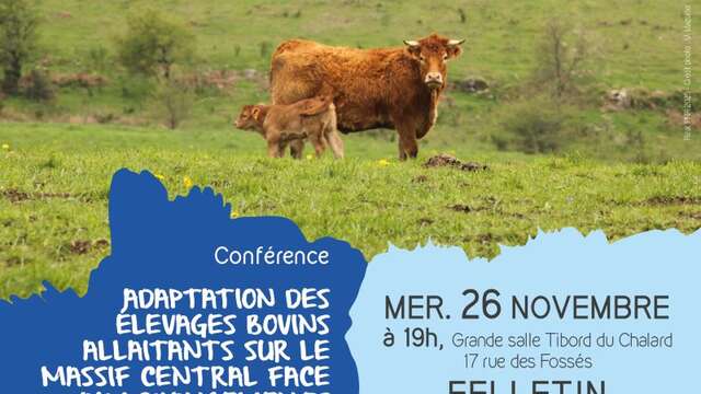 Conférence ADAPTATION DES ÉLEVAGES BOVINS ALLAITANTS SUR LE MASSIF CENTRAL FACE AUX CHANGEMENTS GLOBAUX