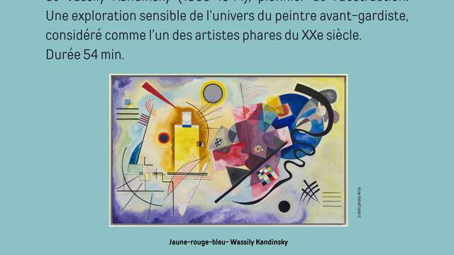 Film documentaire - Arte - Wassily Kandinsky : voir la musique, réinventer la peinture