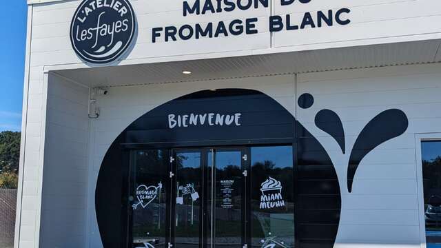 L'Atelier Les Fayes - La Maison du Fromage Blanc
