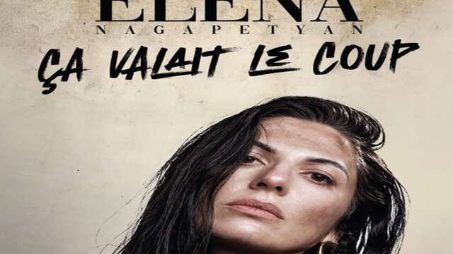 Elena Nagapetyan - Ca valait le coup
