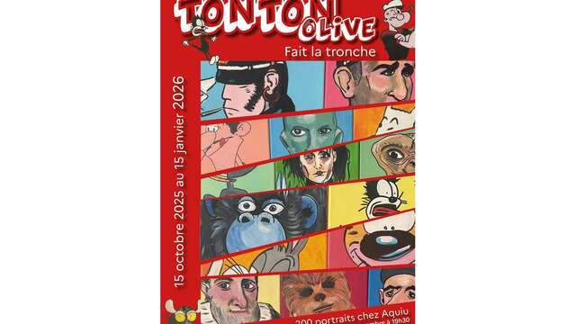 Exposition: Tonton Olive fait la tronche