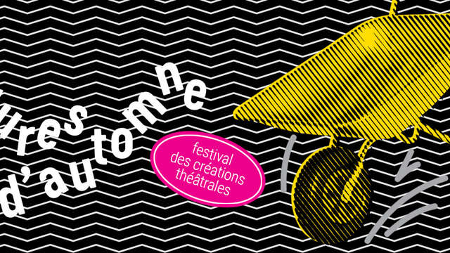 Festival les Zébrures d'Automne - Les Francophonies