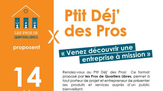 Ptit dèj des Pros - Quartiers Libres