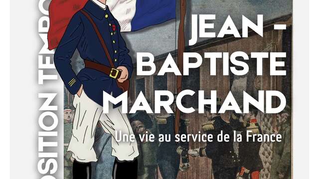 Musée du Sous-officier : Exposition "𝐉𝐞𝐚𝐧-𝐁𝐚𝐩𝐭𝐢𝐬𝐭𝐞 𝐌𝐚𝐫𝐜𝐡𝐚𝐧𝐝, une vie au service de la France"