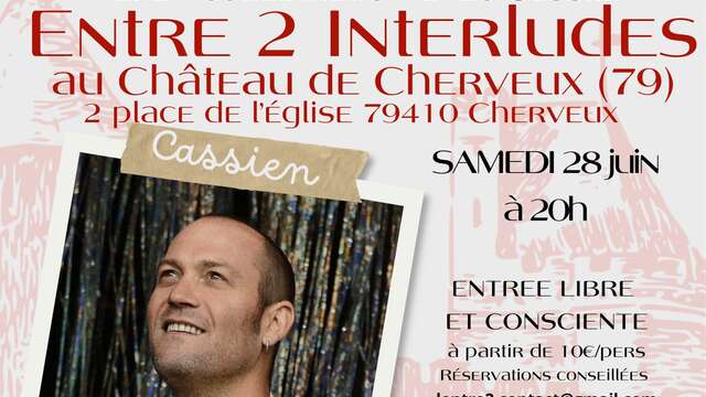 Entre 2 Interludes - Au château de cherveux
