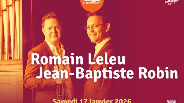 Trompette et Orgue: Romain Leleu et Jean-Baptiste Robin