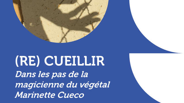 Festival Cahors Juin Jardins 2024: Exposition "(Re) cueillir"