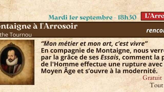 Festival Re-naissance à Figeac : Montaigne à l'Arrosoir