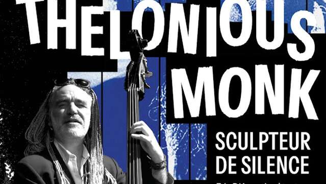 Souillac en Jazz : "Thelonious Monk, sculpteur de silence"