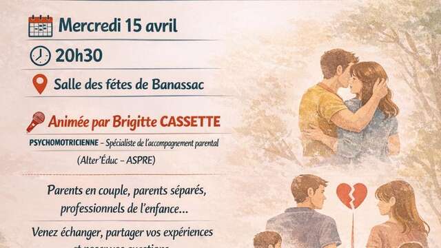 CONFÉRENCE PARENTALITÉ ''AUTORITE PARENTALE : EN COUPLE OU SEPARE?"