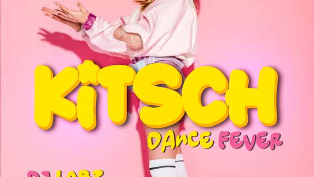 SOIRÉE KITCH KITSCH DANCE FEVER