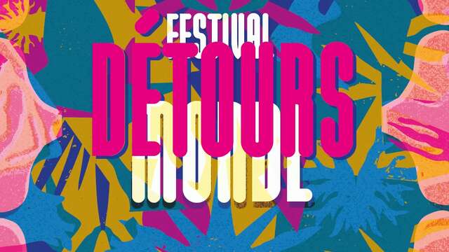 FESTIVAL DETOURS DU MONDE