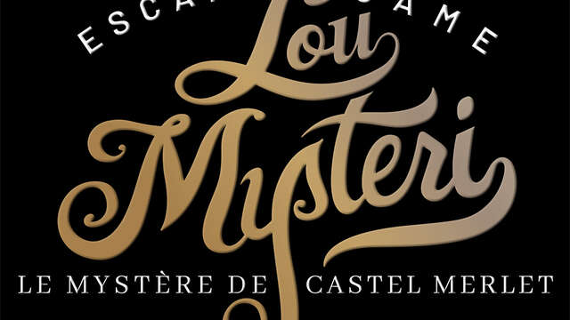 ESCAPE GAME LOU MYSTERI - LE MYSTÈRE DE CASTELMERLET