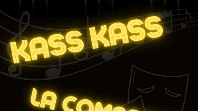 UNE SOIRÉE, DEUX SPECTACLES : LES KASS KASS