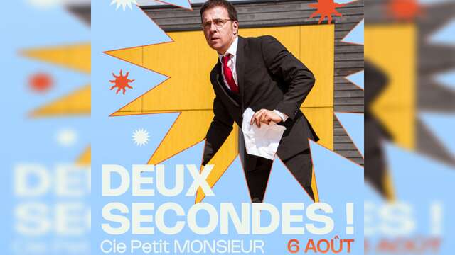 Spectacle : Deux Secondes !