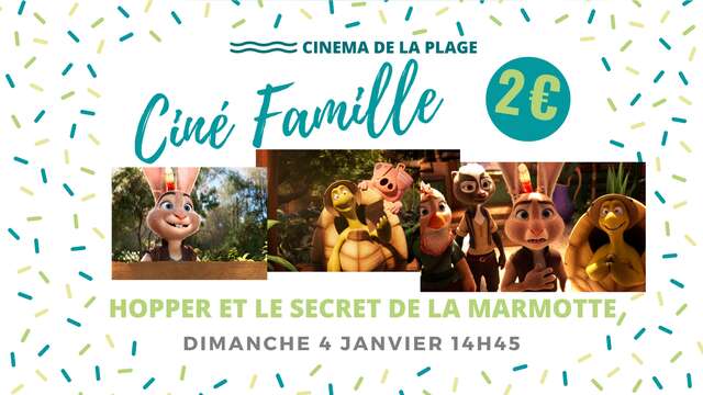 Ciné famille "Hopper et le Secret de la Marmotte"