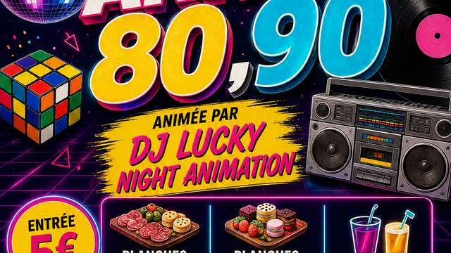 SOIRÉE ANNÉE 80/90