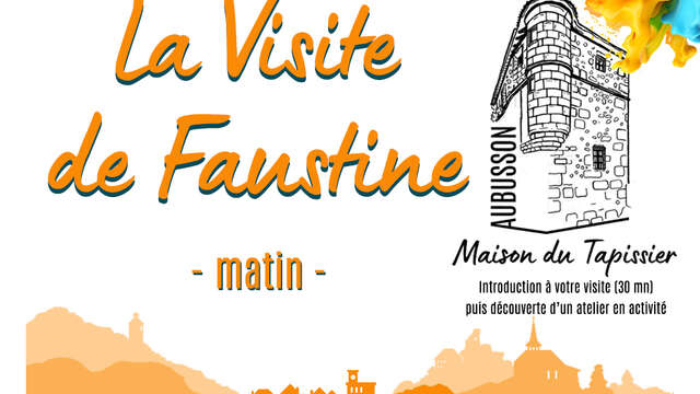 Maison du Tapissier - La visite de Faustine - 8 juillet 11h