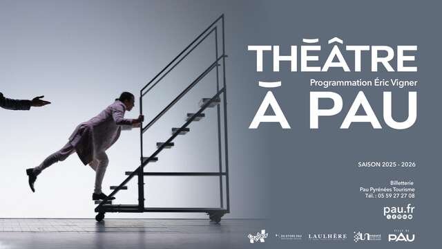 Saison Théâtre à Pau - Programmation 2025 / 2026