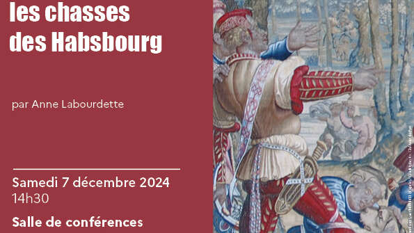 Conférence "De Maximilien à Charles Quint, les chasses des Hasbourg"