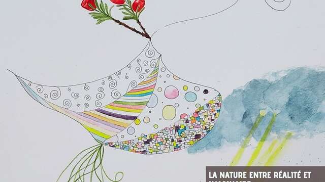 Exposition : "La nature etntre réalité et imaginaire"