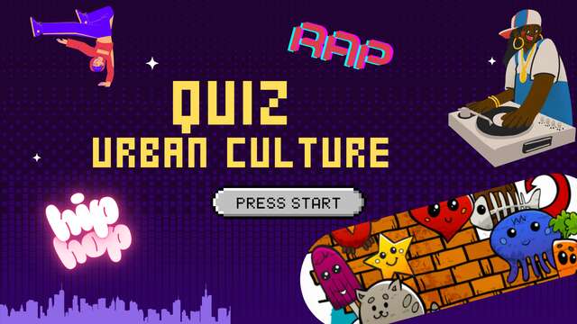 Quiz + Blindtest spécial culture urbaine