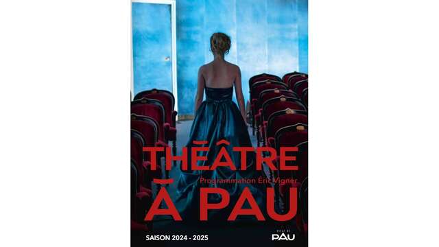 Saison Théâtre à Pau - Programmation 2024/2025