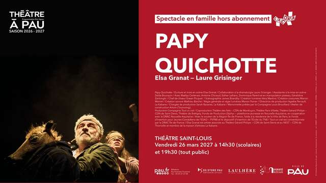 Saison Théâtre à Pau - Papy Quichotte