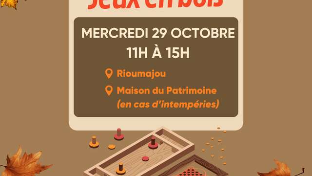 Jeux en bois au Rioumajou ou à la Maison du Patrimoine