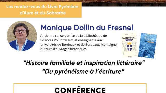 Conférence de Monique Dollin du Fresnel -  “Histoire familiale et inspiration littéraire” “Du pyrénéisme à l’écriture”