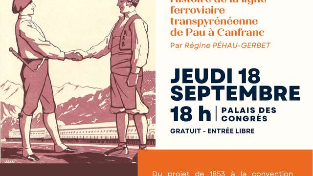 Conférence Appel d'Air "Histoire de la ligne ferroviaire transpyrénéenne de Pau à Canfranc"