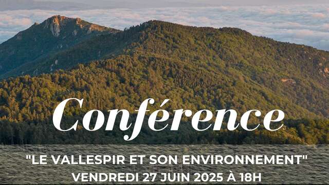CONFÉRENCE- VENDREDI 27 JUIN À 18H "LE VALLESPIR ET SON ENVIRONNEMENT"