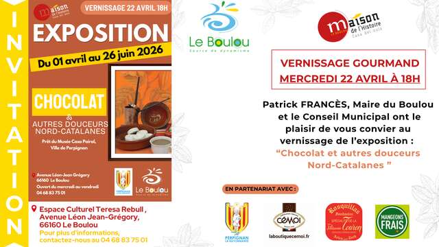 VERNISSAGE GOURMAND EXPOSITION " CHOCOLAT & AUTRES DOUCEURS NORD-CATALANES"