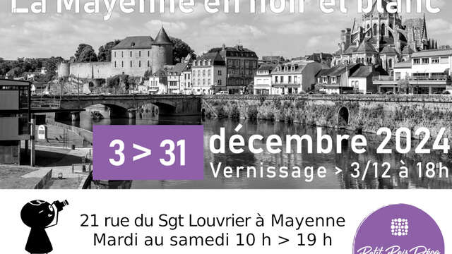 OMBRES & LUMIERES : LA MAYENNE EN NOIR ET BLANC