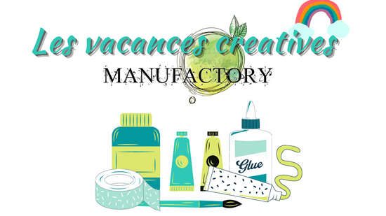 Vacances d'été créatives avec Manufactory