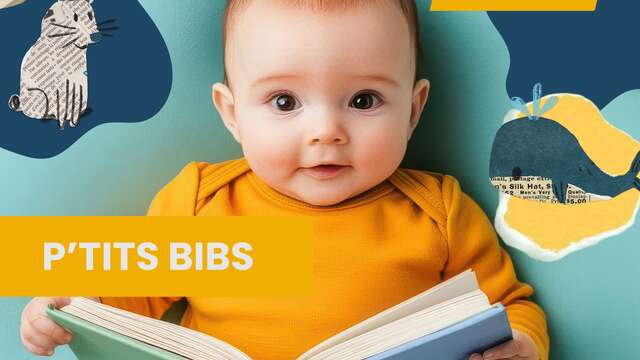 LECTURE - P’tits Bibs, lecture pour les tout-petits