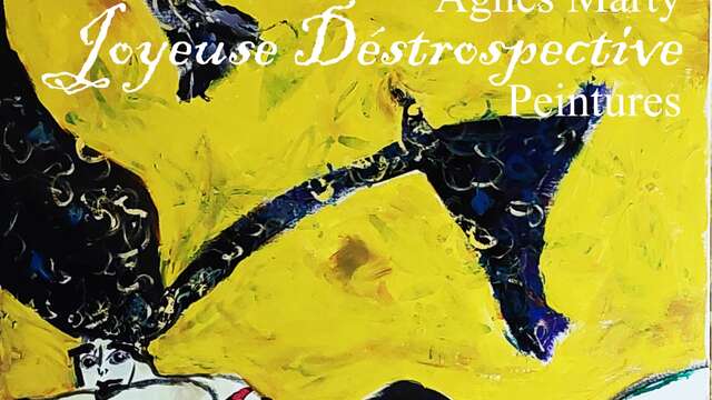 Exposition de peintures : Joyeuse Déstrospective