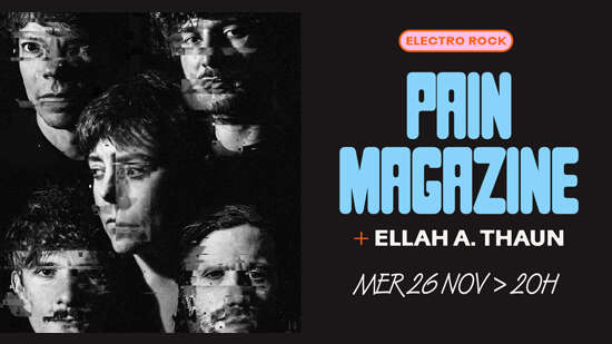Concert : Pain Magazine + Ellah A. Thaun