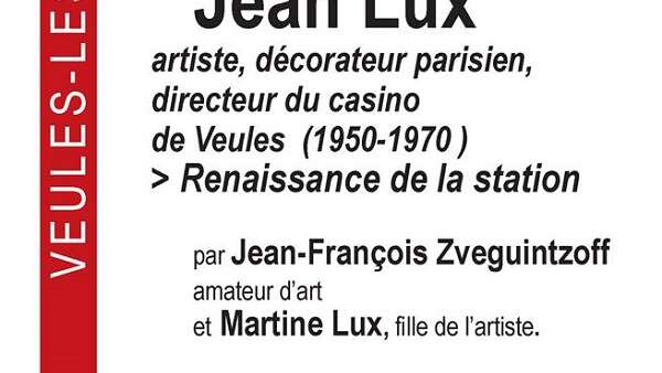 Vendredis du Patrimoine – Jean Lux, artiste, décorateur parisien, directeur du casino de Veules. 1950-1970 : Relance de la station